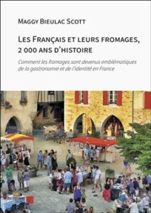 Les recos de Caro – Livre les français et leurs fromages – de Maggy Bieulac Scott